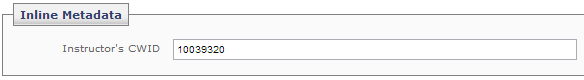 Inline Metadata showing CWID field